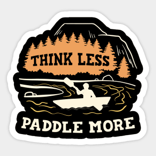 Funny Kayak Summer Lake Trip Boating Think Less Paddle More Sticker